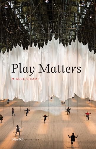 Play Matters (Playful Thinking) von MIT Press