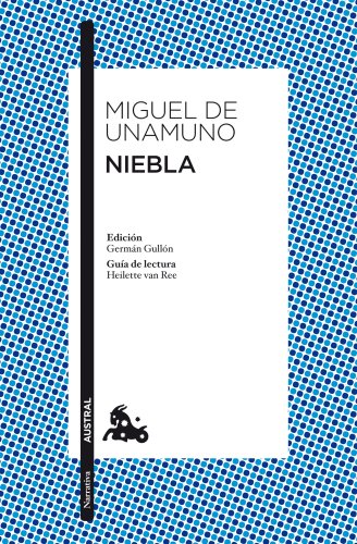 Niebla: Edición de Germán Gullón. Guía de lectura de Heilette van Ree (Clásica, Band 1)