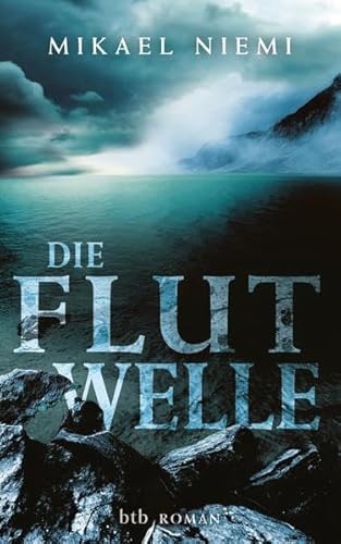 Die Flutwelle: Roman: Roman. Deutsche Erstausgabe