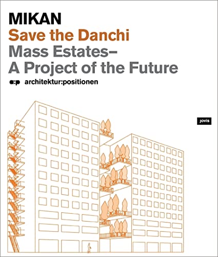 Save the Danchi: Mass Estates – A Project of the Future