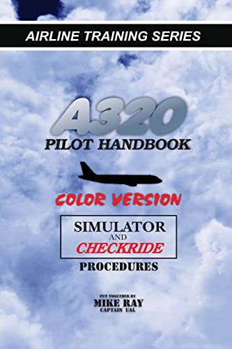 A320 Pilot Handbook: Color Version (Airline Training Series, Band 8) von CREATESPACE