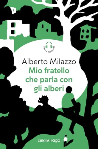 Mio fratello che parla con gli alberi. Piazza bella piazza. Con audiolibro (Emons raga) von Emons Edizioni