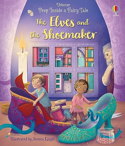 Peep Inside a Fairy Tale The Elves and the Shoemaker: 1 von Usborne Publishing