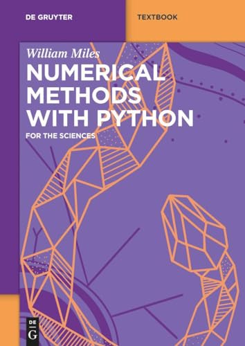 Numerical Methods with Python: for the Sciences (De Gruyter Textbook) von De Gruyter