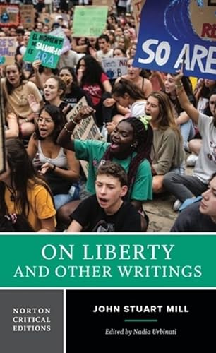 On Liberty and Other Writings: A Norton Critical Edition (Norton Critical Editions, Band 0) von WW Norton & Co