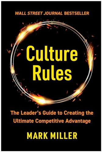 Culture Rules: The Leader's Guide to Creating the Ultimate Competitive Advantage von BenBella Books