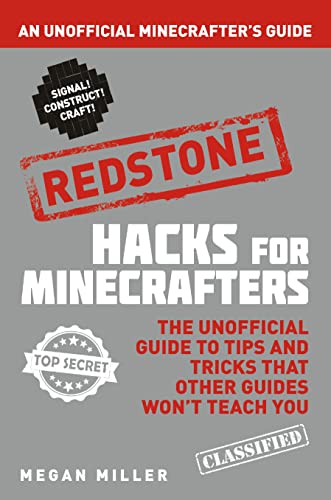 Hacks for Minecrafters: Redstone: An Unofficial Minecrafters Guide von Bloomsbury