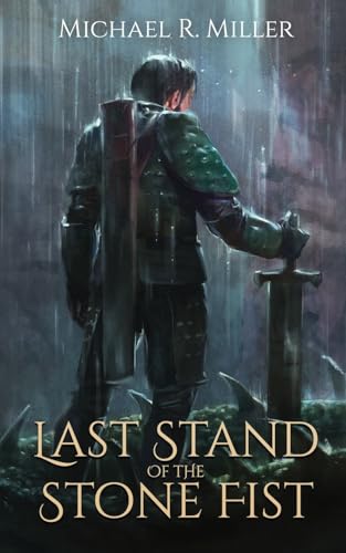 Last Stand of the Stone Fist: A Songs of Chaos Novella von Michael R. Miller