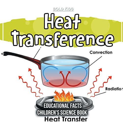 Heat Transference Educational Facts Children's Science Book von Bold Kids