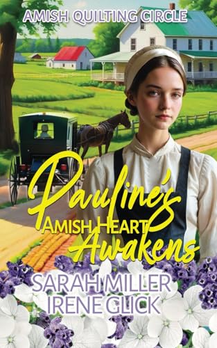 Pauline's Amish Heart Awakens (The Amish Quilting Circle, Band 26) von Independently published