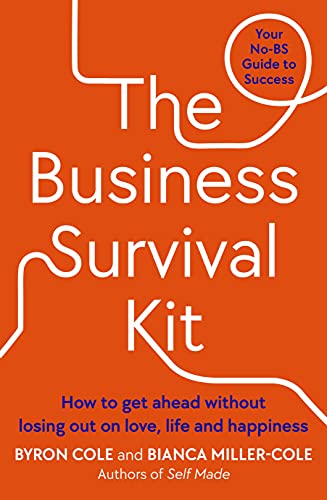 The Business Survival Kit: How to get ahead without losing out on love, life and happiness von Penguin Books Ltd (UK)