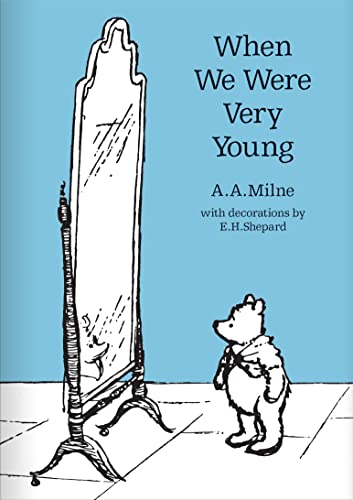 When We Were Very Young: The original, timeless and definitive version of the poetry collection created by A.A.Milne and E.H.Shepard. An ideal gift ... adults. (Winnie-the-Pooh – Classic Editions) von Farshore