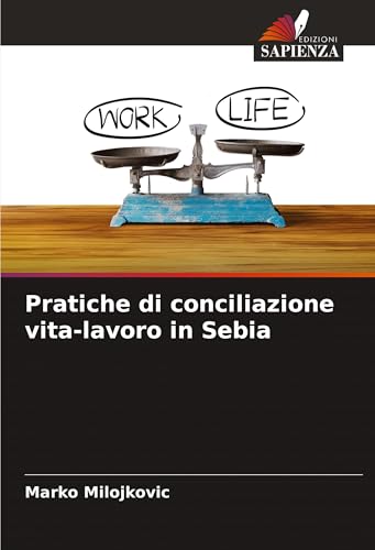 Pratiche di conciliazione vita-lavoro in Sebia: DE von Edizioni Sapienza