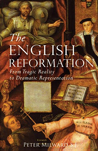 The English Reformation: From Tragic Reality to Dramatic Representation