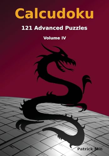 Calcudoku, 121 Advanced Puzzles: volume IV (Advanced Calcudoku Puzzles) von CreateSpace Independent Publishing Platform