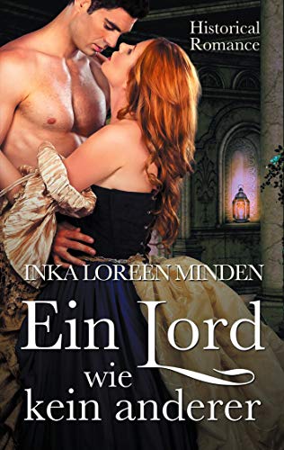 Ein Lord wie kein anderer: Historical Romance