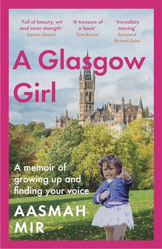 A Glasgow Girl: A memoir of growing up and finding your voice von Headline