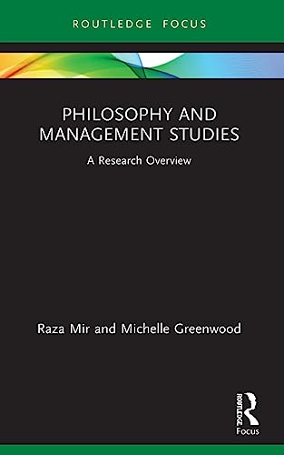 Philosophy and Management Studies: A Research Overview (State of the Art in Business Research) von Routledge