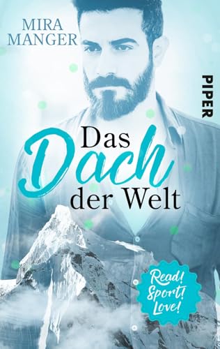 Das Dach der Welt (Read! Sport! Love!): Sports Romance von Piper Gefühlvoll