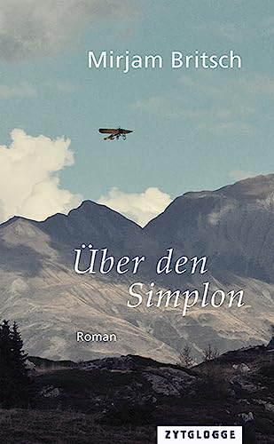 Über den Simplon: Roman von Zytglogge-Verlag