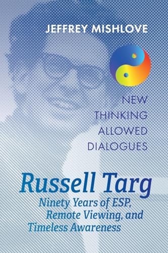 Russell Targ: Ninety Years of Remote Viewing, ESP, and Timeless Awareness von White Crow Productions