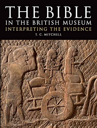 The Bible in the British Museum: Interpreting the Evidence