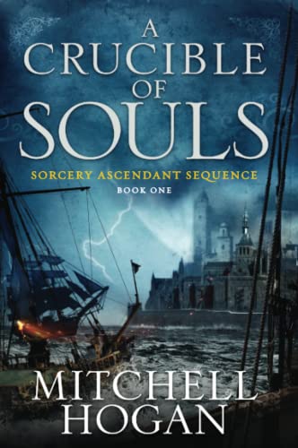 Crucible of Souls, A: Book One of the Sorcery Ascendant Sequence (Sorcery Ascendant, 1, Band 1)