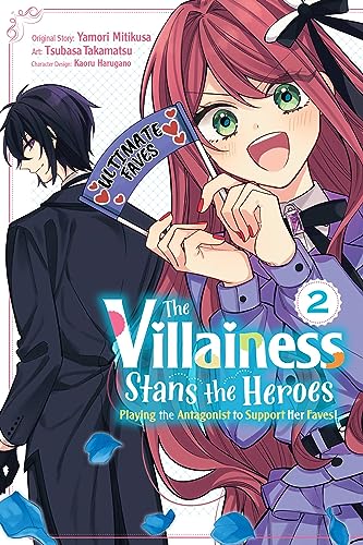 The Villainess Stans the Heroes: Playing the Antagonist to Support Her Faves!, Vol. 2 (VILLAINESS STANS HEROES ANTANGONIST SUPPORT GN) von Yen Press
