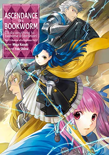 Ascendance of a Bookworm: Part 5 Volume 2 (Light Novel): I'll Do Anything to Become a Librarian! (ASCENDANCE OF A BOOKWORM LIGHT NOVEL PART 3 SC, Band 2) von Yen Press