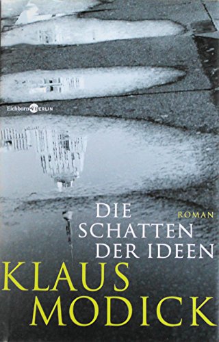 Die Schatten der Ideen: Roman