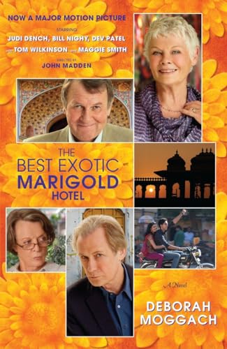 The Best Exotic Marigold Hotel (Random House Movie Tie-In Books)