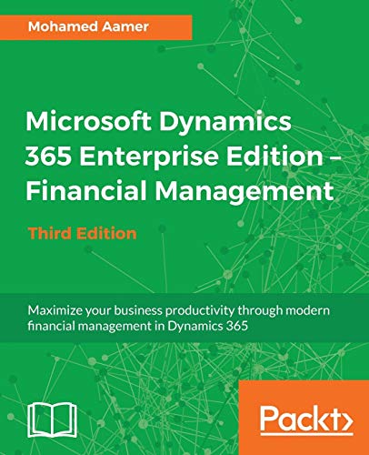 Microsoft Dynamics 365 Enterprise Edition - Financial Management_Third Edition von Packt Publishing