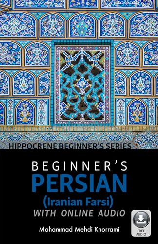 Beginner’s Persian (Iranian Farsi) with Online Audio (Hippocrene Beginner's) von Hippocrene Books