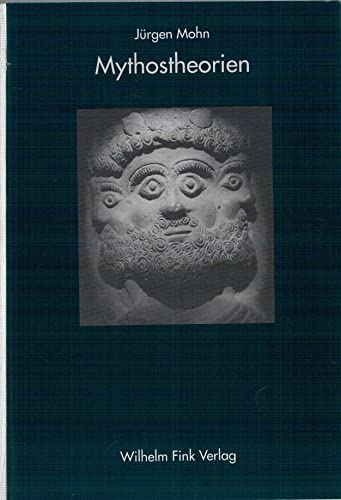 Mythostheorien: Eine religionswissenschaftliche Untersuchung zu Mythos und Interkulturalität