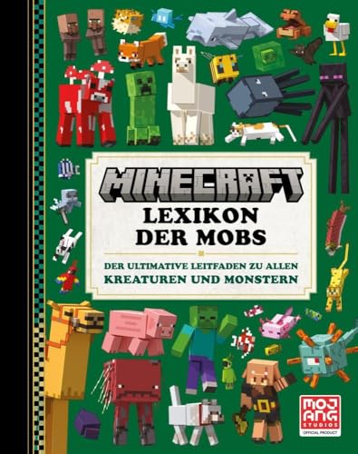 Minecraft Lexikon der Mobs. Der ultimative Leitfaden zu allen Kreaturen und Monstern: Die Bestseller-Bücher zum größten Videospiel aller Zeiten (Minecraft Exklusiv) von Schneiderbuch