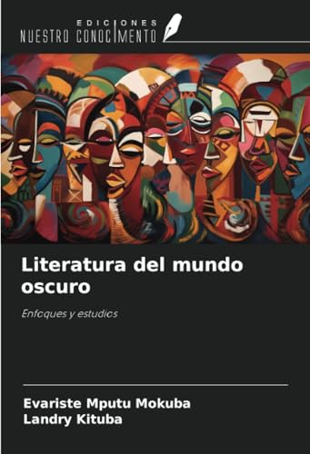 Literatura del mundo oscuro: Enfoques y estudios von Ediciones Nuestro Conocimiento