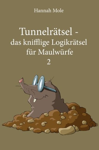 Tunnelrätsel - das knifflige Logikrätsel für Maulwürfe 2