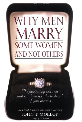 Why Men Marry Some Women and Not Others: The Fascinating Research That Can Land You the Husband of Your Dreams