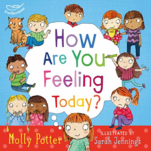 How Are You Feeling Today?: A Let's Talk picture book to help young children understand their emotions von Bloomsbury