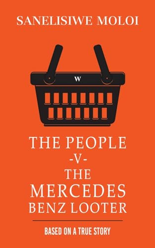 The People -V- The Mercedes Benz Looter von Austin Macauley Publishers