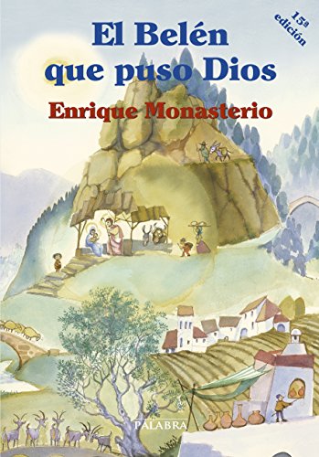 El Belén que puso Dios (Tiempo libre) von Ediciones Palabra, S.A.
