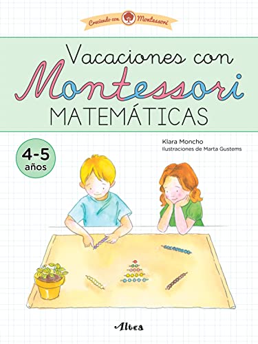 Creciendo con Montessori. Cuadernos de vacaciones - Vacaciones con Montessori. Matemáticas (4-5 años): Cuaderno de actividades para niños y niñas de 4-5 años (Altea) von BEASCOA