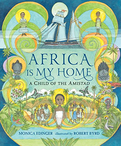 Africa Is My Home: A Child of the Amistad von Candlewick