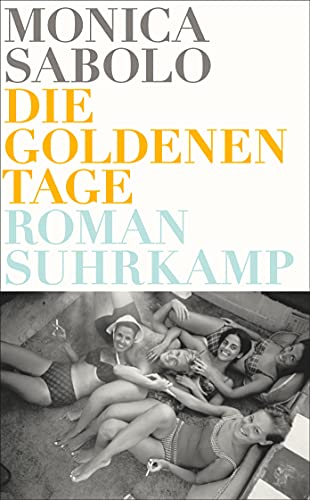 Die goldenen Tage: Roman (suhrkamp taschenbuch) von Suhrkamp Verlag AG