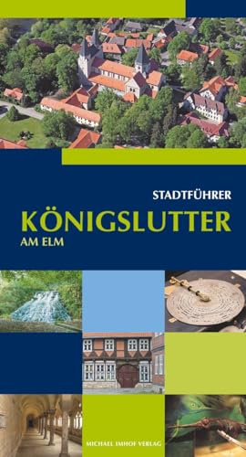 Königslutter am Elm Stadtführer von Imhof Verlag