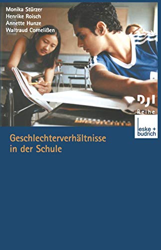 Geschlechterverhältnisse in der Schule (DJI - Reihe) (German Edition) (DJI - Reihe, 20, Band 20)