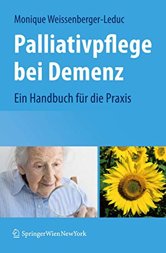 Palliativpflege bei Demenz: Ein Handbuch für die Praxis von Springer