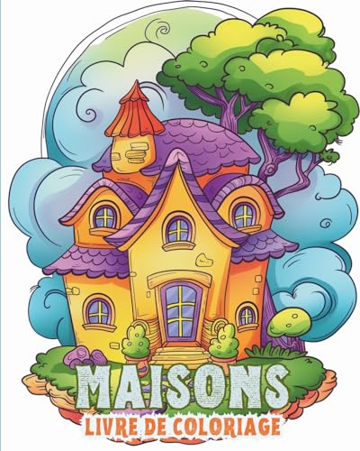 Maisons: Livre de coloriage pour les enfants et les personnes âgées: Redécouvrez la joie du foyer avec des maisons à colorier