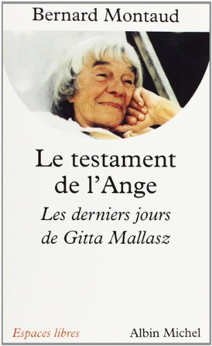 Testament de L'Ange (Le): Les derniers jours de Gitta Mallasz von ALBIN MICHEL