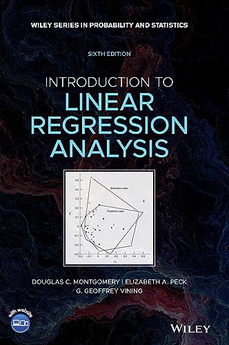 Introduction to Linear Regression Analysis (Wiley Series in Probability and Statistics, 822, Band 822) von Wiley